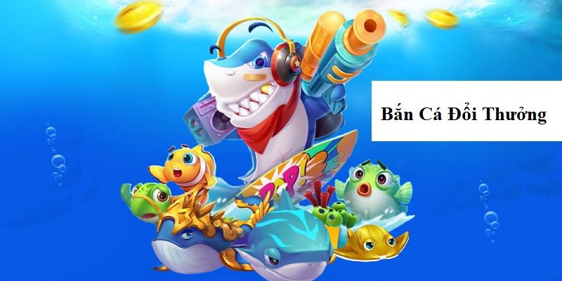 bắn cá đổi thưởng tại 99ok